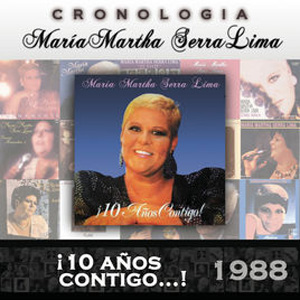 Álbum ¡10 Años Contigo...! (1988) de María Martha Serra Lima