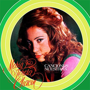 Álbum Canciones Nuestras de María Teresa Chacín