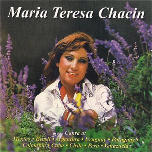 Álbum Canta a México, Brasil, Argentina, Uruguay, Paraguay, Colombia, Cuba, Chile, Perú, Venezuela de María Teresa Chacín
