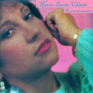 Álbum Tú Eres la Música de María Teresa Chacín