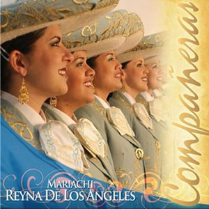Álbum Compañeras de Mariachi Reyna de los Ángeles