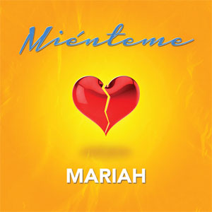 Álbum Miénteme de Mariah Angeliq
