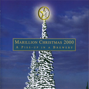 Álbum Christmas 2000 A Piss-Up In A Brewery de Marillion