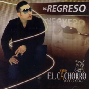 Álbum El Regreso de Mario El Cachorro Delgado