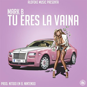 Álbum Tu Eres la Vaina de Mark B