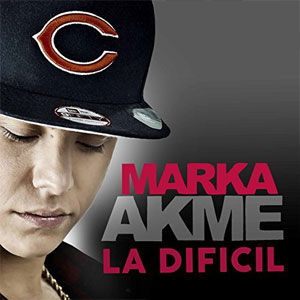Álbum La Difícil de Marka Akme