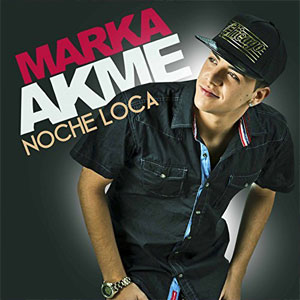 Álbum Noche Loca de Marka Akme