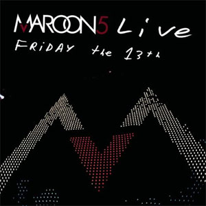 Álbum FridayThe 13TH: Live At The Santa Barbara Bowl de Maroon 5