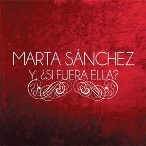 Álbum Y, ¿Si Fuera Ella? de Marta Sánchez