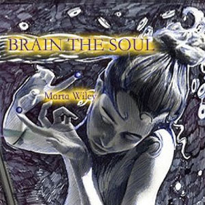 Álbum Brain the Soul de Marta Wiley
