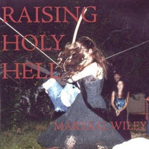 Álbum Raising Holy Hell de Marta Wiley