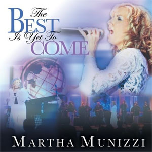 Álbum Best is Yet To Come de Martha Munizzi