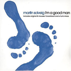 Álbum I'm A Good Man de Martin Solveig