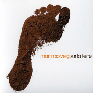 Álbum Sur La Terre de Martin Solveig