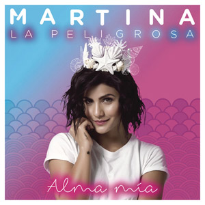 Álbum Alma Mia de Martina La Peligrosa
