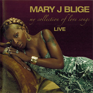 Álbum My Collection Of Love Songs (Live) de Mary J Blige