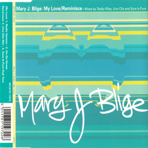 Álbum My Love / Reminisce de Mary J Blige
