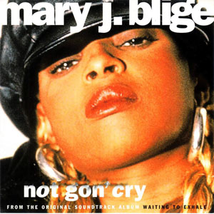 Álbum Not Gon' Cry de Mary J Blige