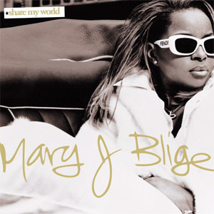 Álbum Share My World de Mary J Blige