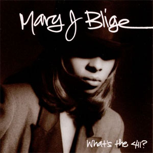 Álbum What's The 411 de Mary J Blige