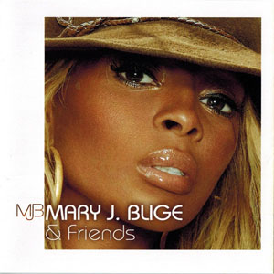 Álbum Mary J. Blige & Friends de Mary J Blige