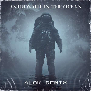Álbum Astronaut In The Ocean (Alok Remix) de Masked Wolf