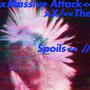 Álbum The Spoils / Come Near Me de Massive Attack