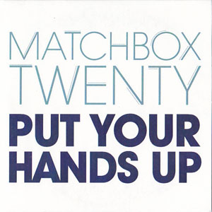 Álbum Put Your Hands Up de Matchbox Twenty