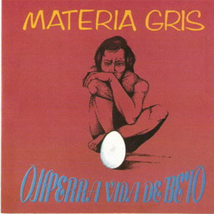 Álbum Oh, Perra Vida De Beto de Materia Gris