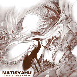Álbum Live At Stubb's Vol. III de Matisyahu