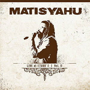 Álbum Live at Stubbs, Vol. II de Matisyahu