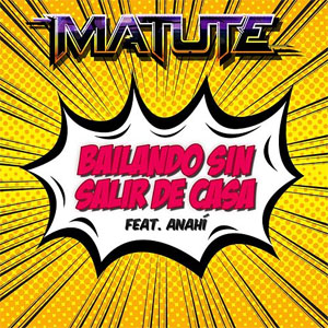 Álbum Bailando Sin Salir de Casa de Matute