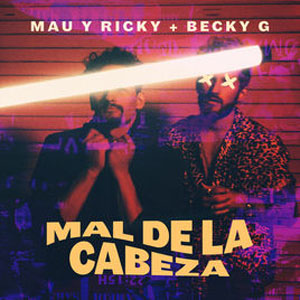 Álbum Mal de la Cabeza de Mau y Ricky