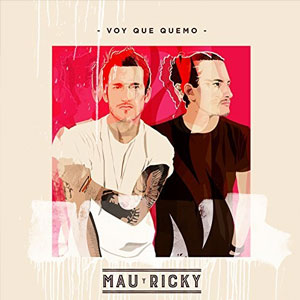Álbum Voy Que Quemo de Mau y Ricky