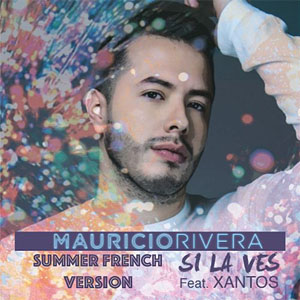 Álbum Si La Ves (Summer French Version) de Mauricio Rivera
