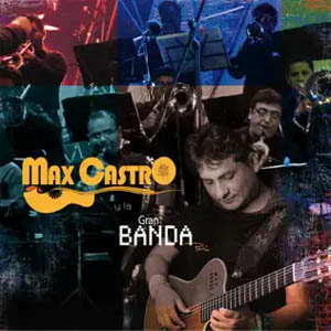 Álbum Max Castro y la Gran Banda de Max Castro