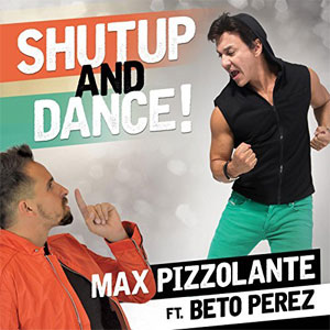 Álbum Shut up and Dance de Max Pizzolante