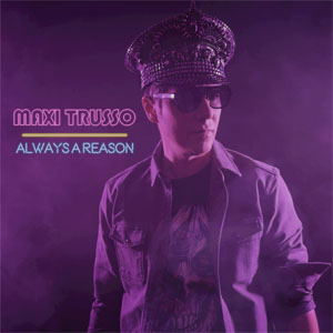 Álbum Always A Reason de Maxi Trusso