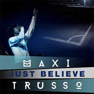 Álbum Just Believe  de Maxi Trusso