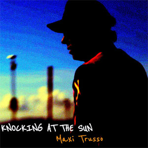 Álbum Knocking At The Sun de Maxi Trusso