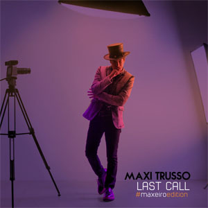 Álbum Last Call (Maxeiro Edition)  de Maxi Trusso