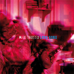Álbum Love Gone de Maxi Trusso