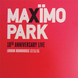 Álbum 10th Anniversary Live London Roundhouse 17/11/15 de Maximo Park
