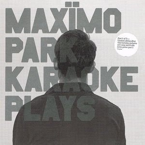 Álbum Karaoke Plays de Maximo Park