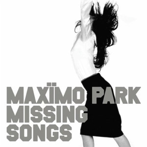 Álbum Missing Songs de Maximo Park