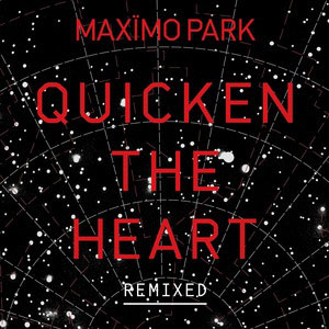 Álbum Quicken The Heart Remixed de Maximo Park