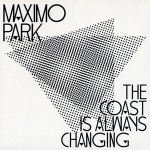 Álbum The Coast Is Always Changing de Maximo Park