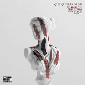 Álbum Que Quieres De Mi (Remix) de Maximus Wel