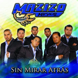 Álbum Sin Mirar Atrás de Mazizo Musical