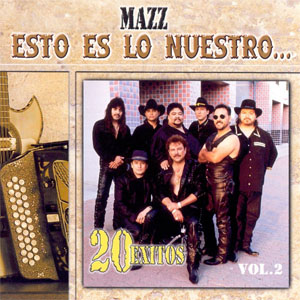 Álbum Esto Es Lo Nuestro... 20 Exitos Vol. 2 de Mazz